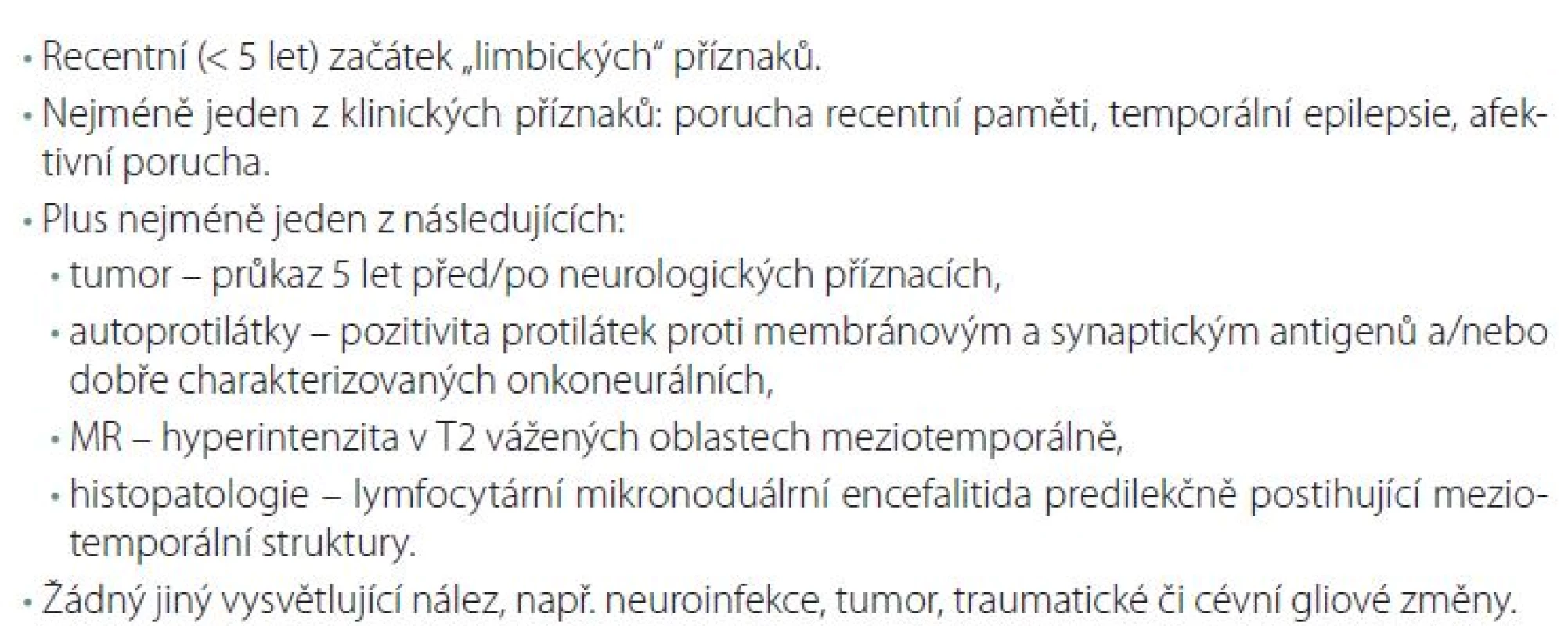 Diagnostická kritéria limbické encefalitidy (volně dle Biena).