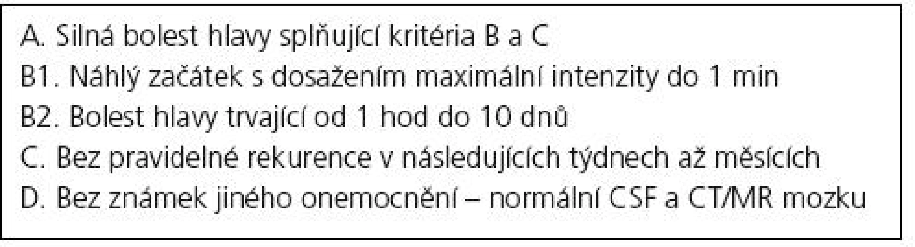 ICHD-II klasifikace – 4.6. Primární thunderclap headache.
